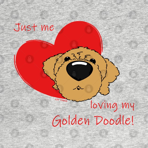 Just me loving my Golden Doodle! by LivHana